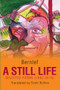 A Still Life (Selected Poems (1960-2010)) by Bernlef, Scott Rollins, 9781771831086