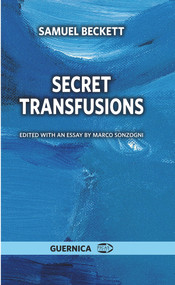 Secret Transfusions by Samuel Beckett, 9781550713251