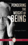 Pondering The Weight of Being by Giorgio Orelli, Ross Woods, 9781771830263