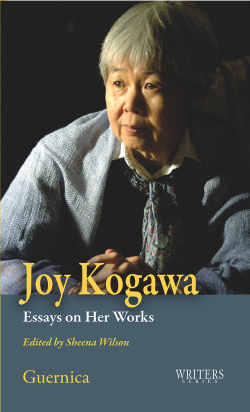Joy Kogawa (Essays on Her Works) by Sheena Wilson, 9781550713114