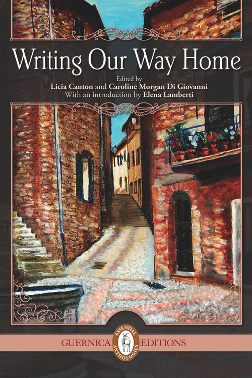 Writing Our Way Home by Licia Canton, Caroline Morgan Di Giovanni, 9781550718027