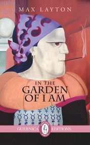 In The Garden of I Am by Max Layton, 9781550719543