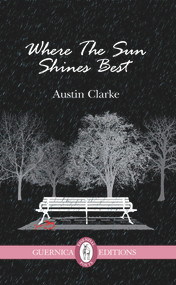 Where The Sun Shines Best by Austin Clarke, 9781550716931