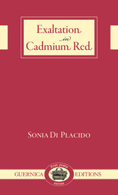Exaltation in Cadmium Red by Placido Sonia Di, 9781550716184