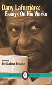 Dany Laferrire (Essays On His Works) by Lee Skallerup Bissette, 9781550717419