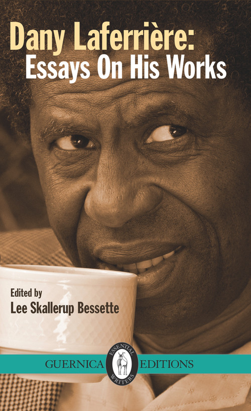 Dany Laferrire (Essays On His Works) by Lee Skallerup Bissette, 9781550717419