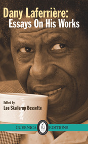 Dany Laferrire (Essays On His Works) by Lee Skallerup Bissette, 9781550717419