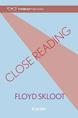 Close Reading by Floyd Skloot, 9781908998194