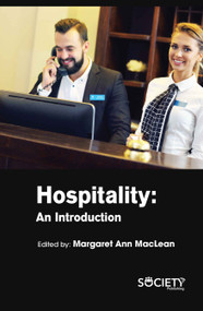 Hospitality: An Introduction by Margaret Ann MacLean, 9781774073056
