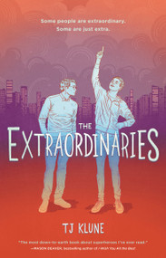 The Extraordinaries by TJ Klune, 9781250203656