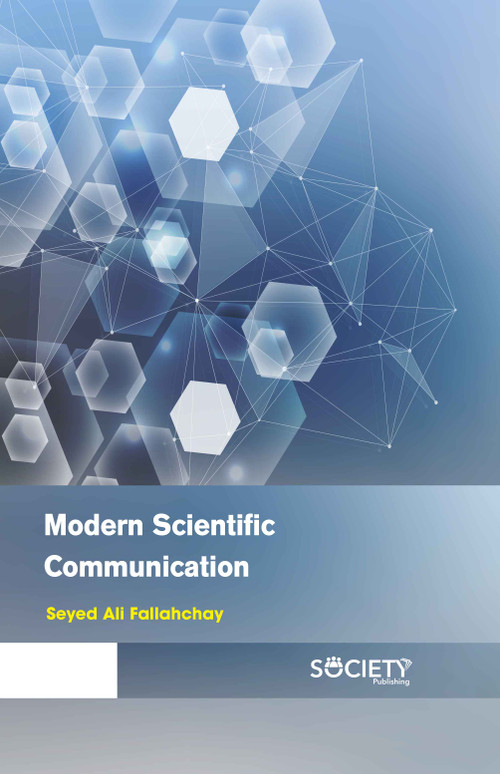 Modern Scientific Communication by Seyed Ali Fallahchay, 9781774073148