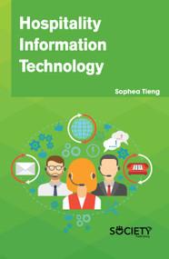 Hospitality Information Technology by Sophea Tieng, 9781774073179