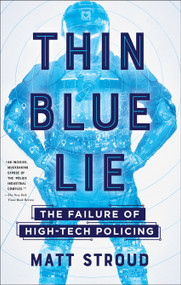 Thin Blue Lie (The Failure of High-Tech Policing) - 9781250260642 by Matt Stroud, 9781250260642
