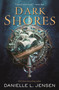 Dark Shores - 9781250317735 by Danielle L. Jensen, 9781250317735
