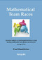 Mathematical Team Races (17 Exciting Activities for Ages 13-16) by Paul Hambleton, 9781907550218