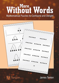 More Without Words (Mathematical Puzzles to Confound and Delight) by James Tanton, 9781907550249