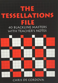 The Tessellations File (40 Blackline Masters with Teacher's Notes) by Chris de Cordova, 9780906212806