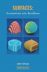 Surfaces (Explorations with Sliceforms) by John Sharp, 9781858532011