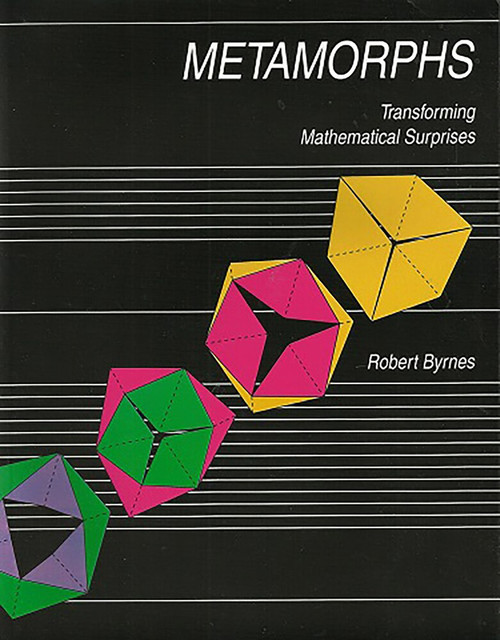 Metamorphs (Transforming Mathematical Surprises) by Robert Byrne, 9781899618606