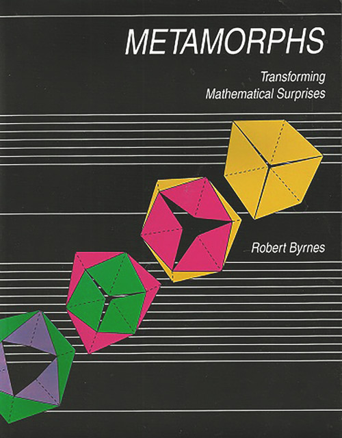 Metamorphs (Transforming Mathematical Surprises) by Robert Byrne, 9781899618606