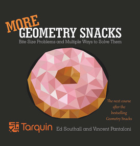 More Geometry Snacks (Bite Size Problems and How to Solve Them) by Ed Southall, Vincent Pantaloni, 9781911093961