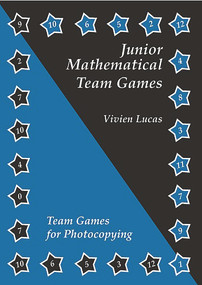 Junior Mathematical Team Games (Blackline masters for ages 7-11) by Vivian Lucas, 9781899618958