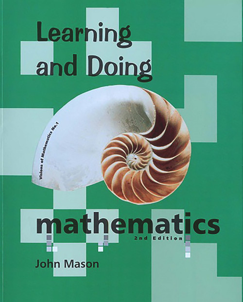 Learning and Doing Mathematics by John Mason, 9781858530499