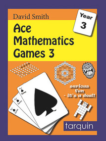 Ace Mathematics Games 3 (13 Exciting Blackline  Activities to Engage Ages 7-8) by David Smith, 9781907550935