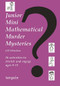 Junior Mini Mathematical Murder Mysteries (16 activities to stretch and engage ages 8-11) by Jill Whieldon, 9781907550812