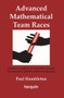 Advanced Mathematical Team Races (Seventeen Ready-to-Use Activities to Make Learning More Effective and More Engaging) by Paul Hambleton, 9781907550225