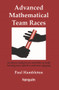 Advanced Mathematical Team Races (Seventeen Ready-to-Use Activities to Make Learning More Effective and More Engaging) by Paul Hambleton, 9781907550225