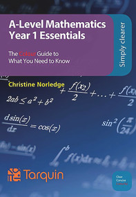 A-Level Mathematics - Year 1 Essentials by Christine Norledge, 9781911093763