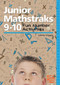 Junior Mathstraks 9-10 (Blackline masters for ages 9.10) by Lesley Higgin, 9781907550782