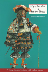 High Fashion in Stuart Times by Andrew Brownfoot, 9781899618088