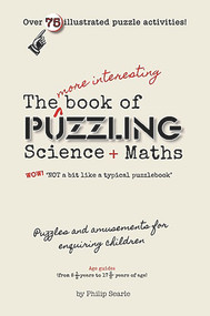 More Interesting Book of Puzzling Maths and Science by Anonymous, 9781911093510
