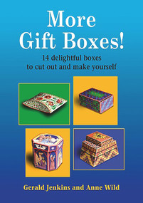 More Gift Boxes! (14 Delightful Boxes to Cut Out and Make Yourself) by Gerald Jenkins, Ann Wild, 9780906212875