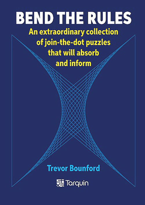Bend the Rules (Join-the-dot puzzles to absorb and inform) by Trevor Bounford, 9781911093725