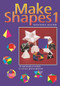 Make Shapes 1 (Mathematical Models: Bk. 1) by Gerald Jenkins, Ann Wild, 9780906212004