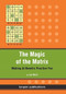 The Magic of the Matrix (Practise Arithmetic While Having Fun!) by Ian Ward, 9781899618774