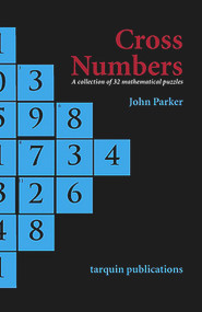 Cross Numbers (A Collection of 32 Blackline Mathematical Puzzles) by John Parker, 9780906212950