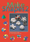 Make Shapes 2 (Mathematical Models: Bk. 2) by Gerald Jenkins, Ann Wild, 9780906212011
