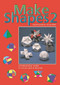 Make Shapes 2 (Mathematical Models: Bk. 2) by Gerald Jenkins, Ann Wild, 9780906212011