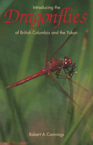 Introducing the Dragonflies of British Columbia and the Yukon by Rob Cannings, 9780772646378