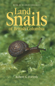 Land Snails of British Columbia by Robert Forsyth, 9780772652188