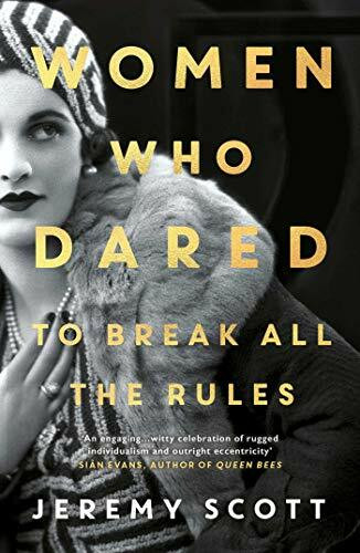 Women Who Dared (To Break All the Rules) by Jeremy Scott, 9781786077363