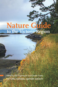 Nature Guide to the Victoria Region by Ann Nightingale, Claudia Copley, 9780772665751