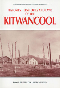 Histories, Territories and Laws of the Kitwancool by Wilson Duff, 9780771887499