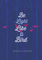 Be Light Like a Bird - 9781623707491 by Monika Schröder, 9781623707491