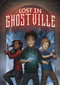 Lost in Ghostville - 9781623707767 by John Bladek, Charlie Bowater, 9781623707767