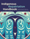 Indigenous Repatriation Handbook by Jisgang Nika Collison, Sdaahl K'awaas Lucy Bell, Lou-ann Neel, 9780772673176